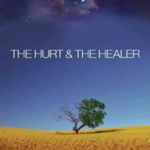 the hurt and the healer